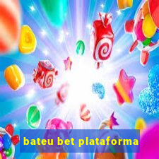 bateu bet plataforma