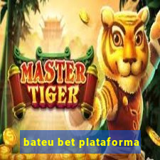 bateu bet plataforma