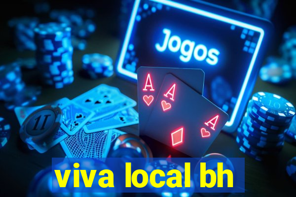 viva local bh