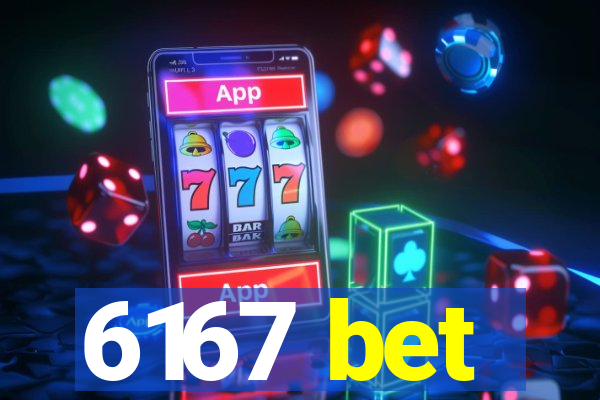 6167 bet