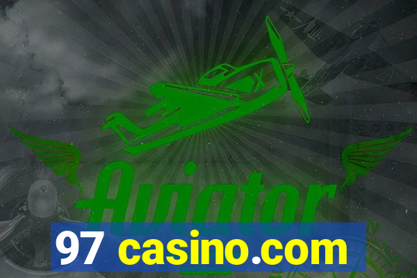 97 casino.com