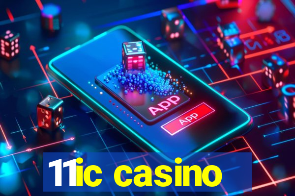 11ic casino