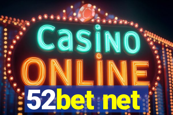 52bet net