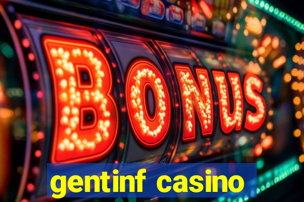 gentinf casino