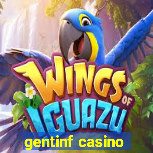 gentinf casino