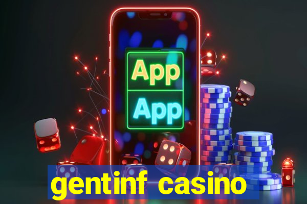 gentinf casino