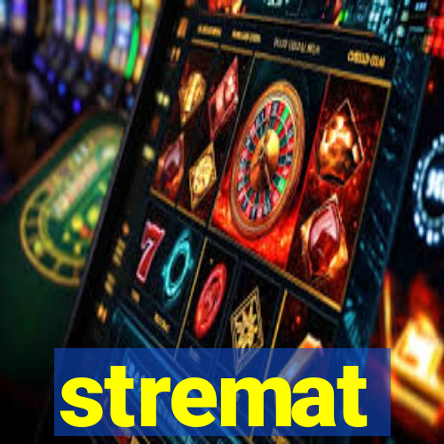 stremat