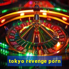 tokyo revenge porn