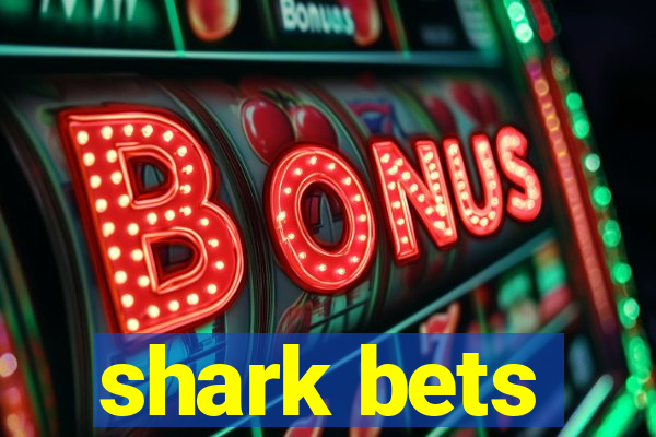 shark bets