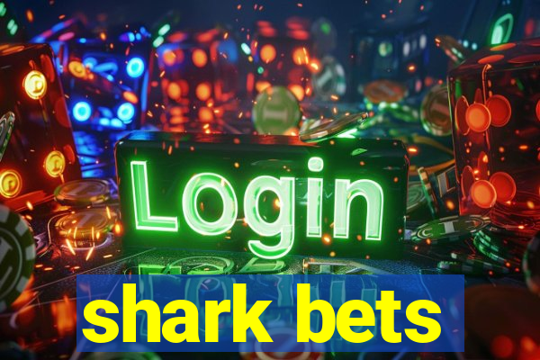 shark bets