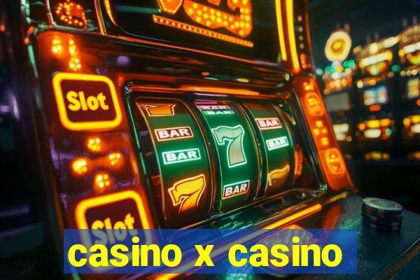 casino x casino