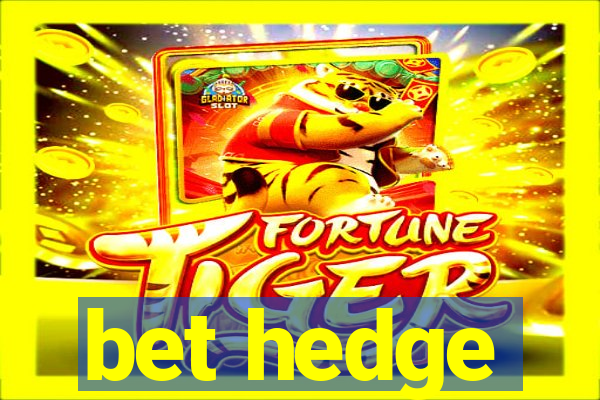 bet hedge