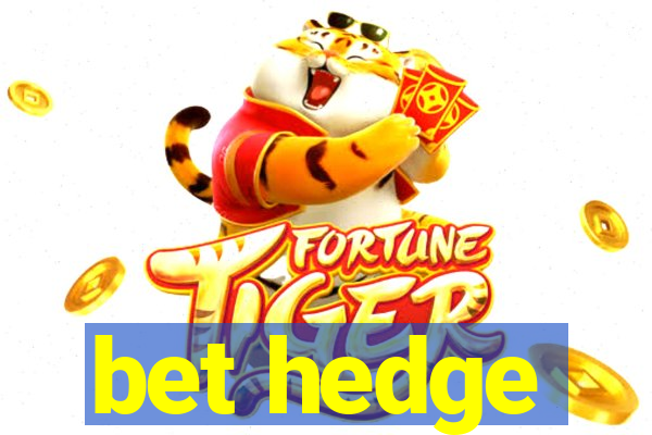 bet hedge