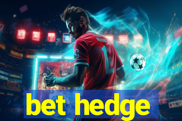 bet hedge