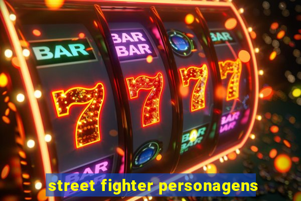 street fighter personagens