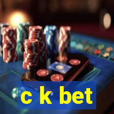 c k bet