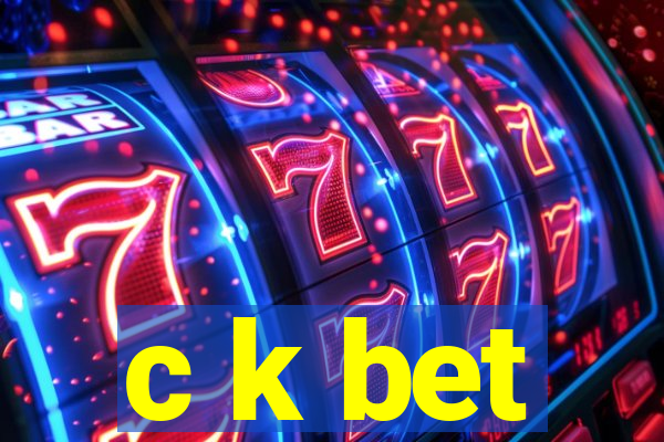 c k bet