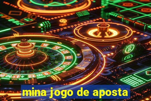 mina jogo de aposta