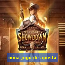 mina jogo de aposta