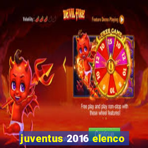 juventus 2016 elenco