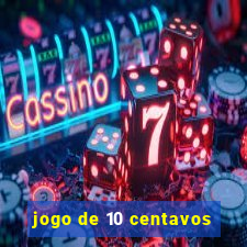 jogo de 10 centavos