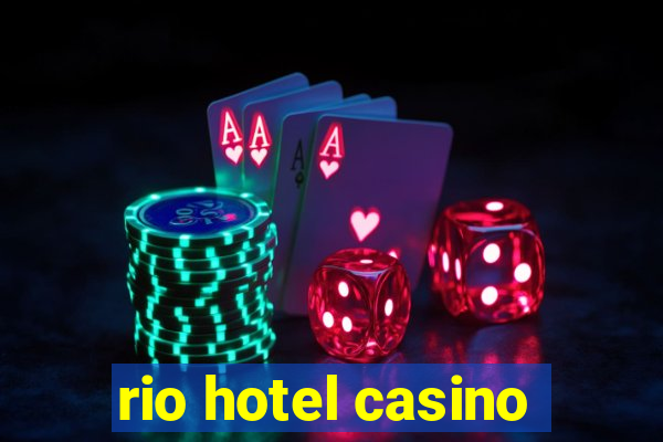 rio hotel casino