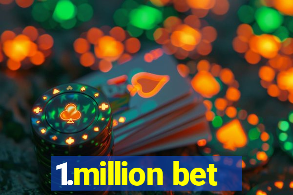 1.million bet