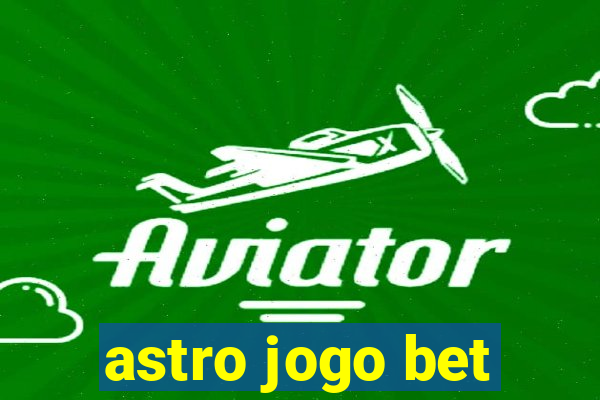 astro jogo bet