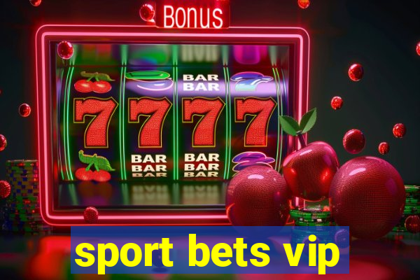 sport bets vip