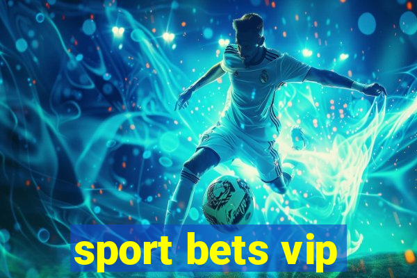 sport bets vip