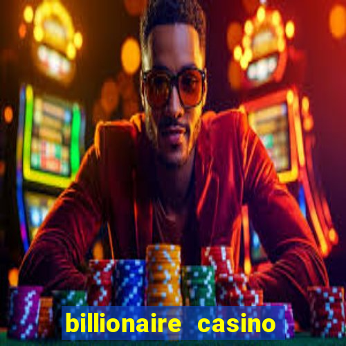 billionaire casino 100 free spins