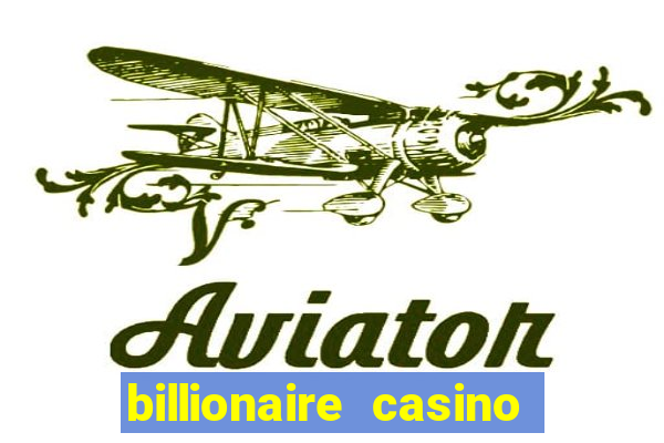 billionaire casino 100 free spins