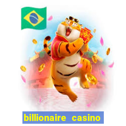 billionaire casino 100 free spins