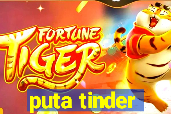 puta tinder