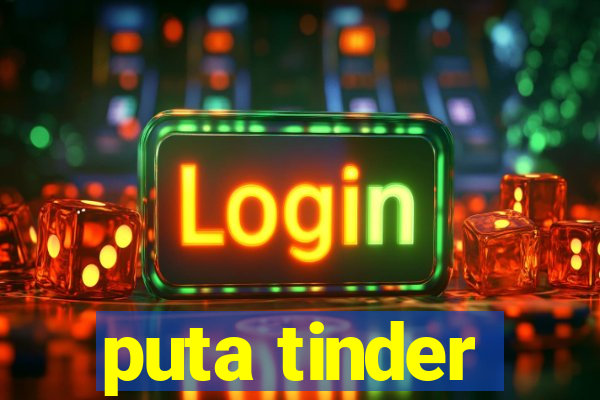 puta tinder