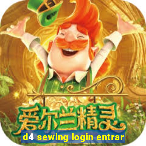 d4 sewing login entrar