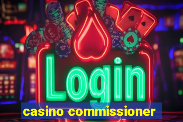 casino commissioner