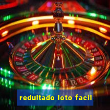 redultado loto facil