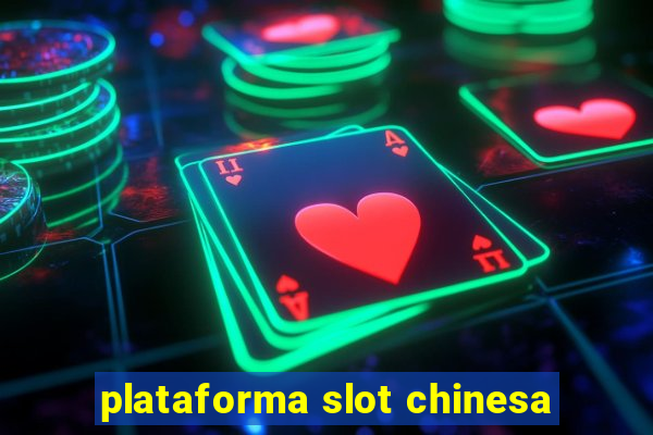 plataforma slot chinesa