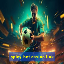 spicy bet casino link