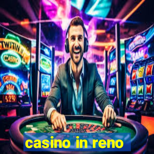 casino in reno