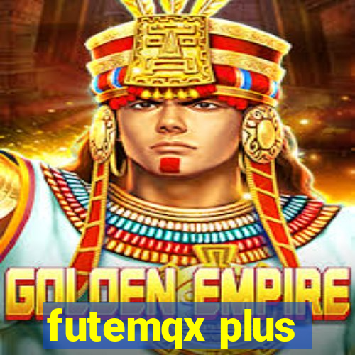 futemqx plus