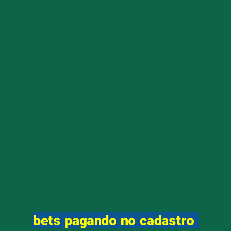 bets pagando no cadastro