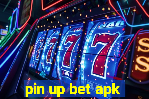 pin up bet apk