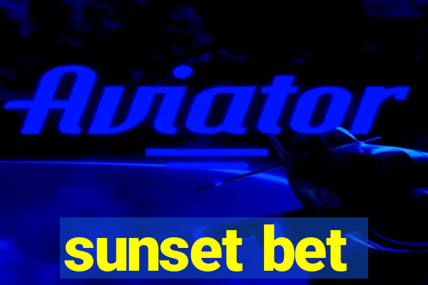 sunset bet