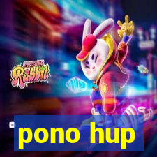 pono hup