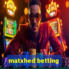 matxhed betting