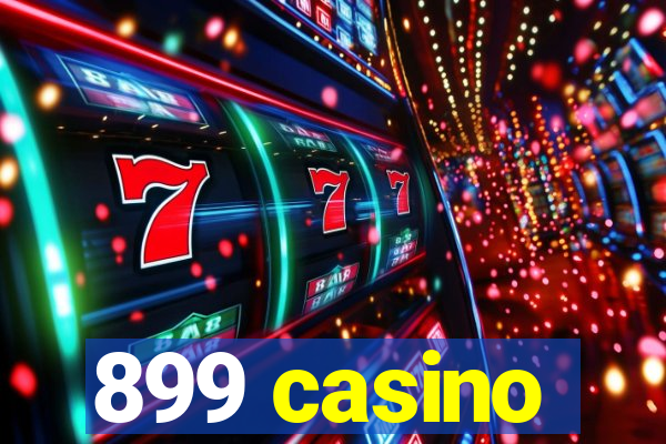 899 casino