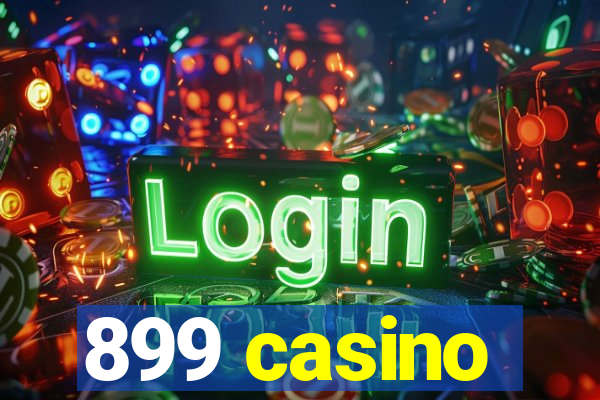 899 casino