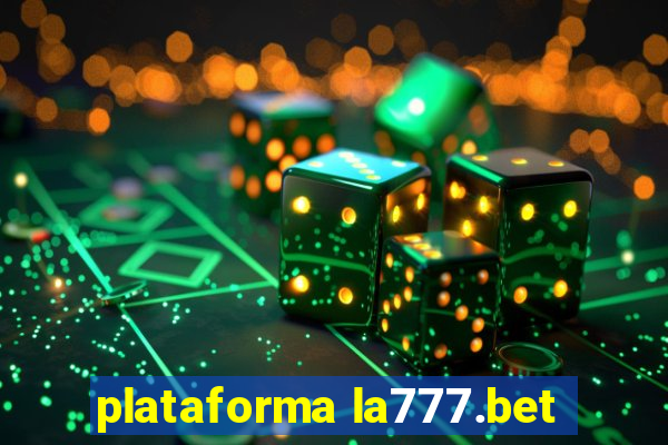 plataforma la777.bet